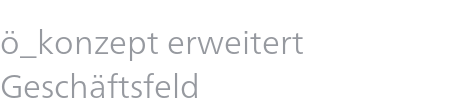 ö_konzept erweitert Geschäftsfeld